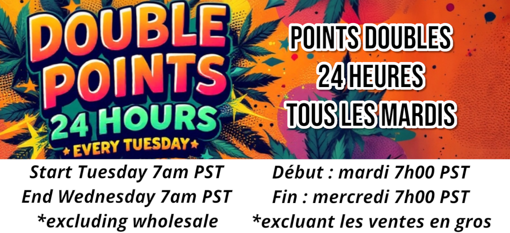 Double Points Every Tuesday Hour Event AM PST Excludes Wholesale WTF Cannabis